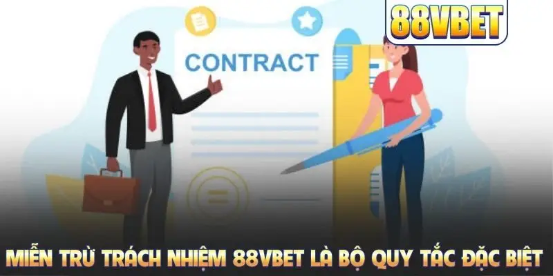 Miễn trừ trách nhiệm 88VBET là bộ quy tắc đặc biệt